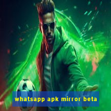 whatsapp apk mirror beta